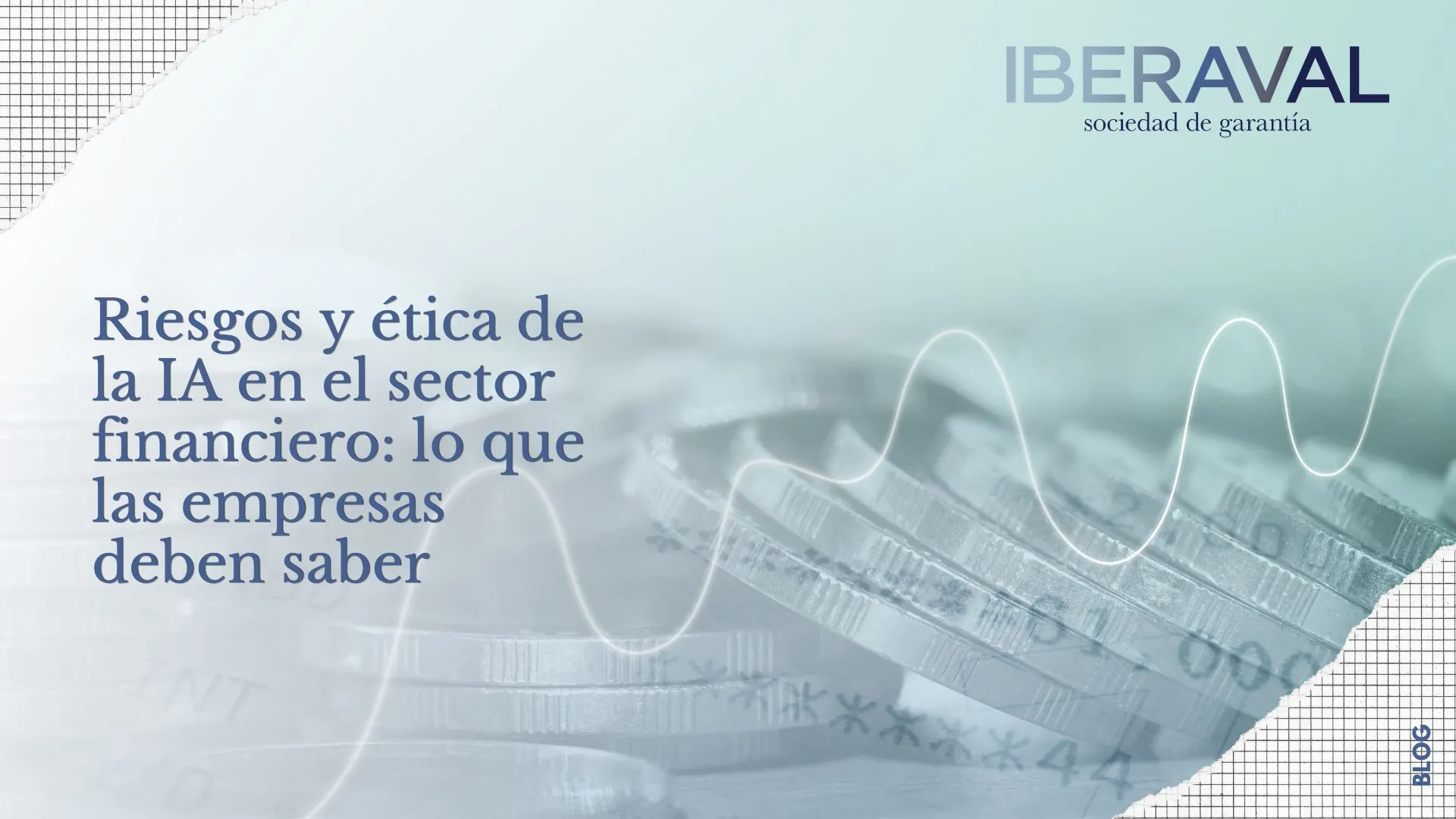 Riesgos y ética de la IA en el sector financiero: lo que las empresas deben saber
