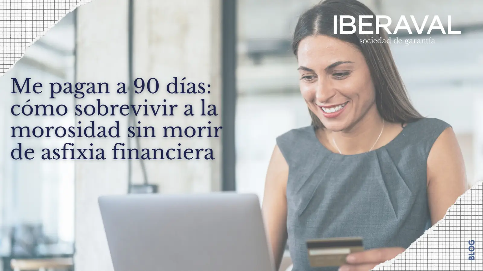 Me pagan a 90 días: cómo sobrevivir a la morosidad sin morir de asfixia financiera