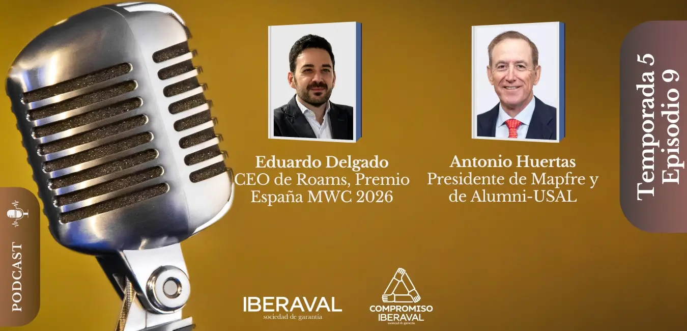 Antonio Huertas y Eduardo Delgado analizan en el podcast de Iberaval los retos del talento, la empresa y la innovación