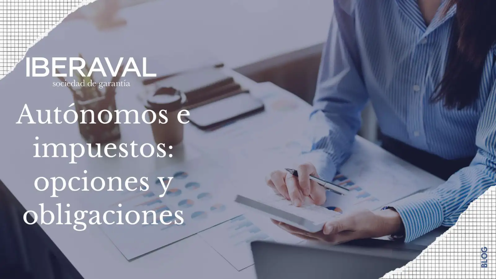 Autónomos e impuestos: opciones y obligaciones