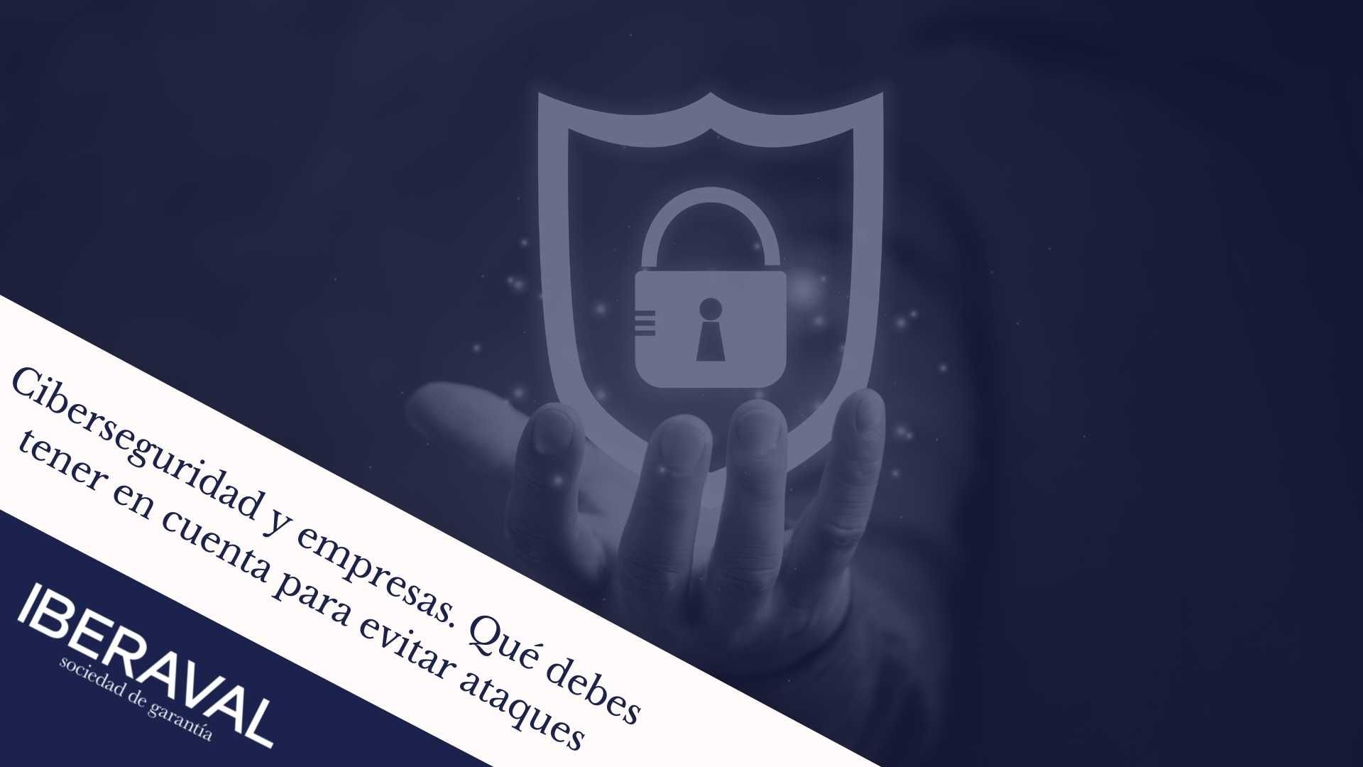 Ciberseguridad y empresas
