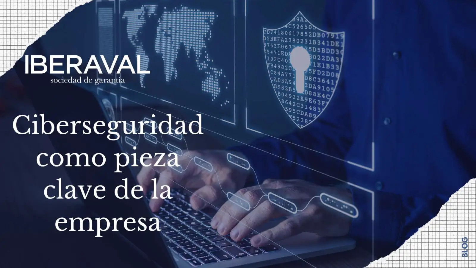 La ciberseguridad como pieza clave de una empresa
