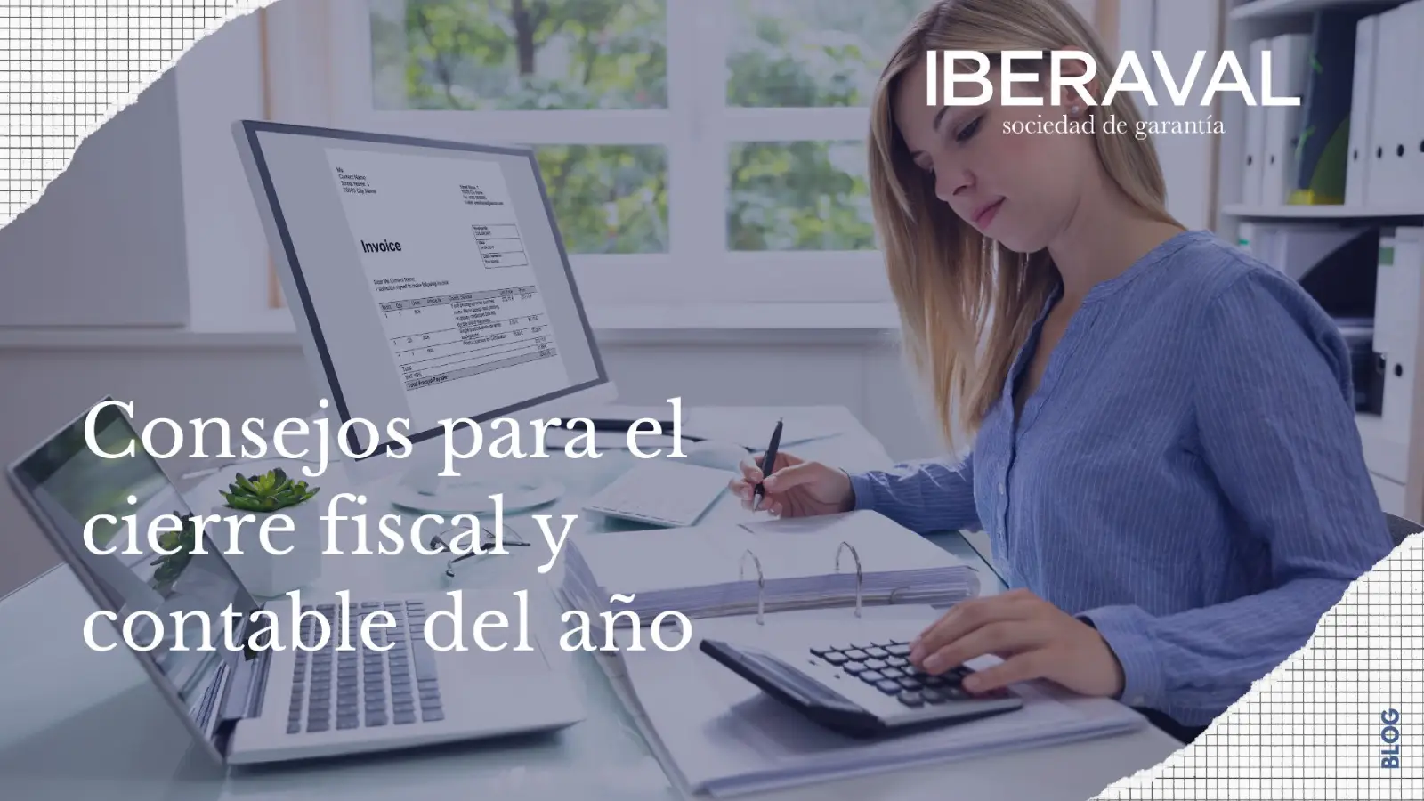 Consejos para el cierre fiscal y contable del año