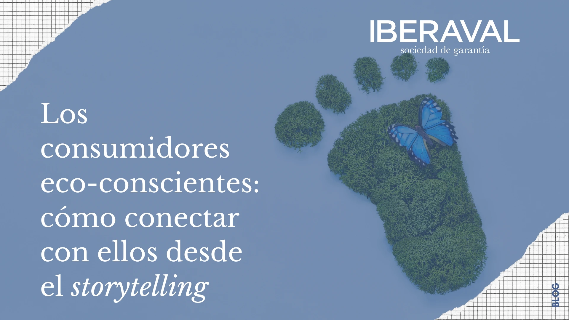 Los consumidores eco-conscientes: cómo conectar con ellos desde el storytelling