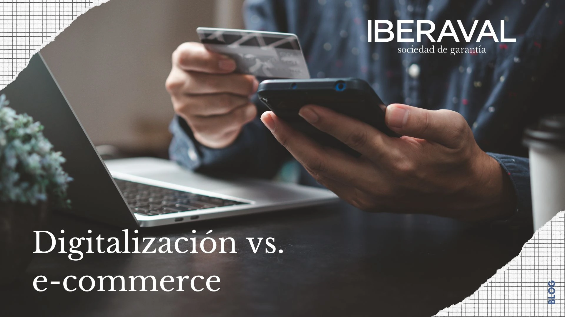 Digitalización vs. e-commerce: clientes y servicios nunca estuvieron tan conectados