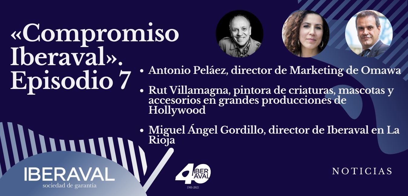Apoyo al turismo riojano, empresas sostenibles y arte cinematográfico, protagonistas del episodio 7 de compromiso iberaval