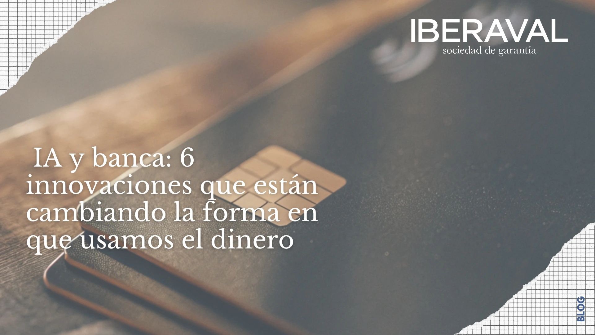 IA y banca: 6 innovaciones que están cambiando la forma en que usamos el dinero