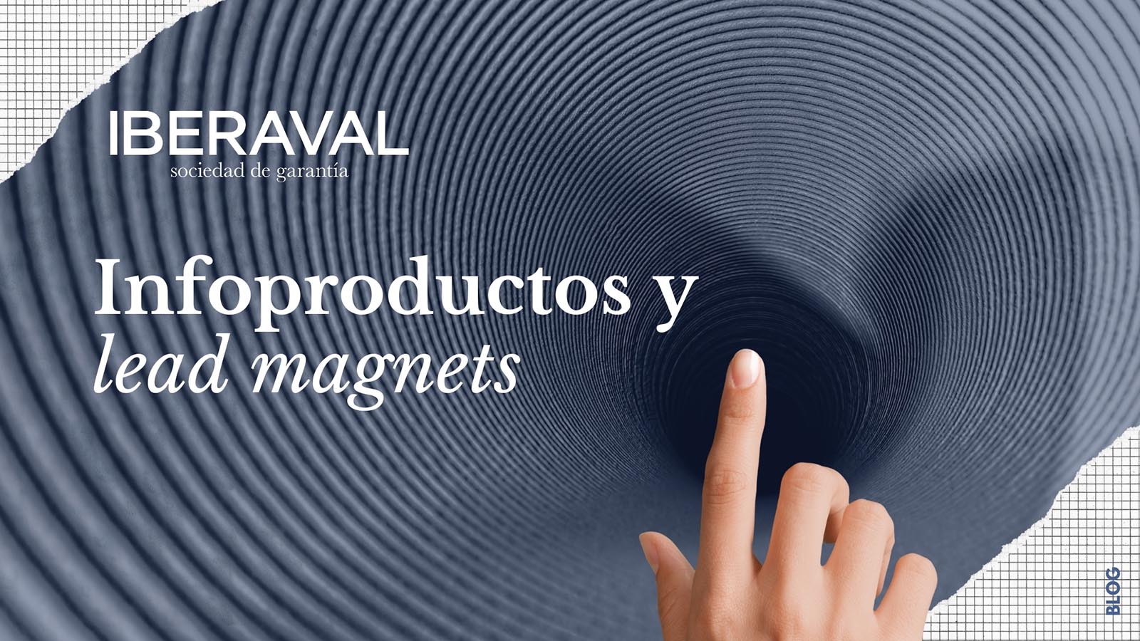 Infoproductos y lead magnets, un universo a explorar para captar nuevos clientes