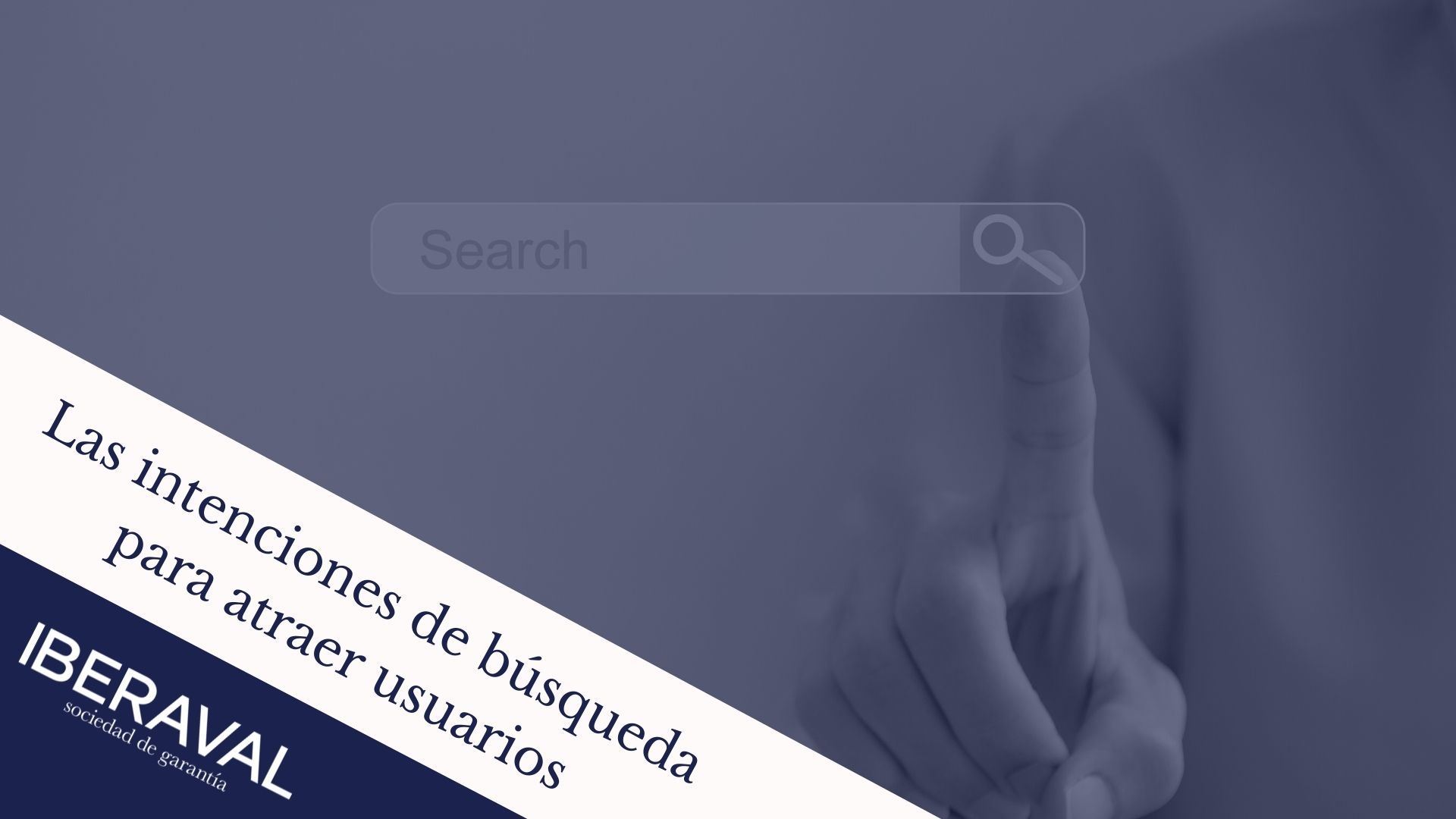 La intención de búsqueda para atraer usuarios