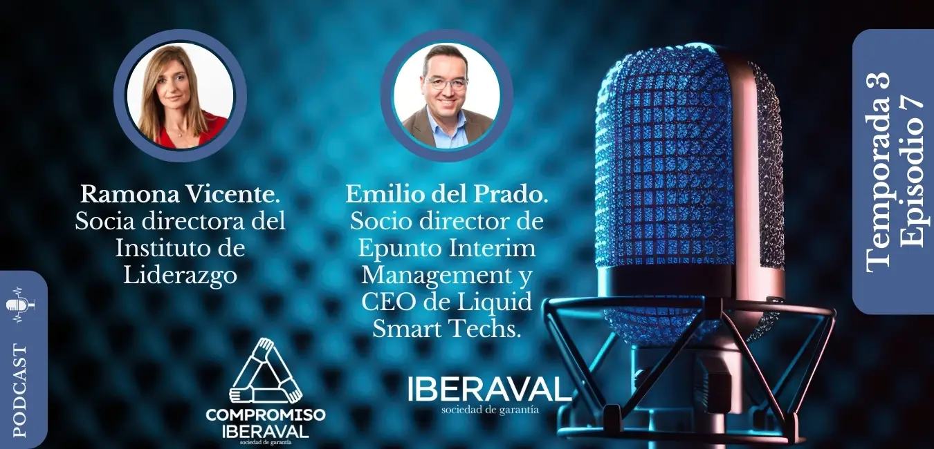 Liderazgo y gestión empresarial protagonizan, de la mano de Ramona Vicente y Emilio del Prado, un nuevo episodio de Compromiso Iberaval
