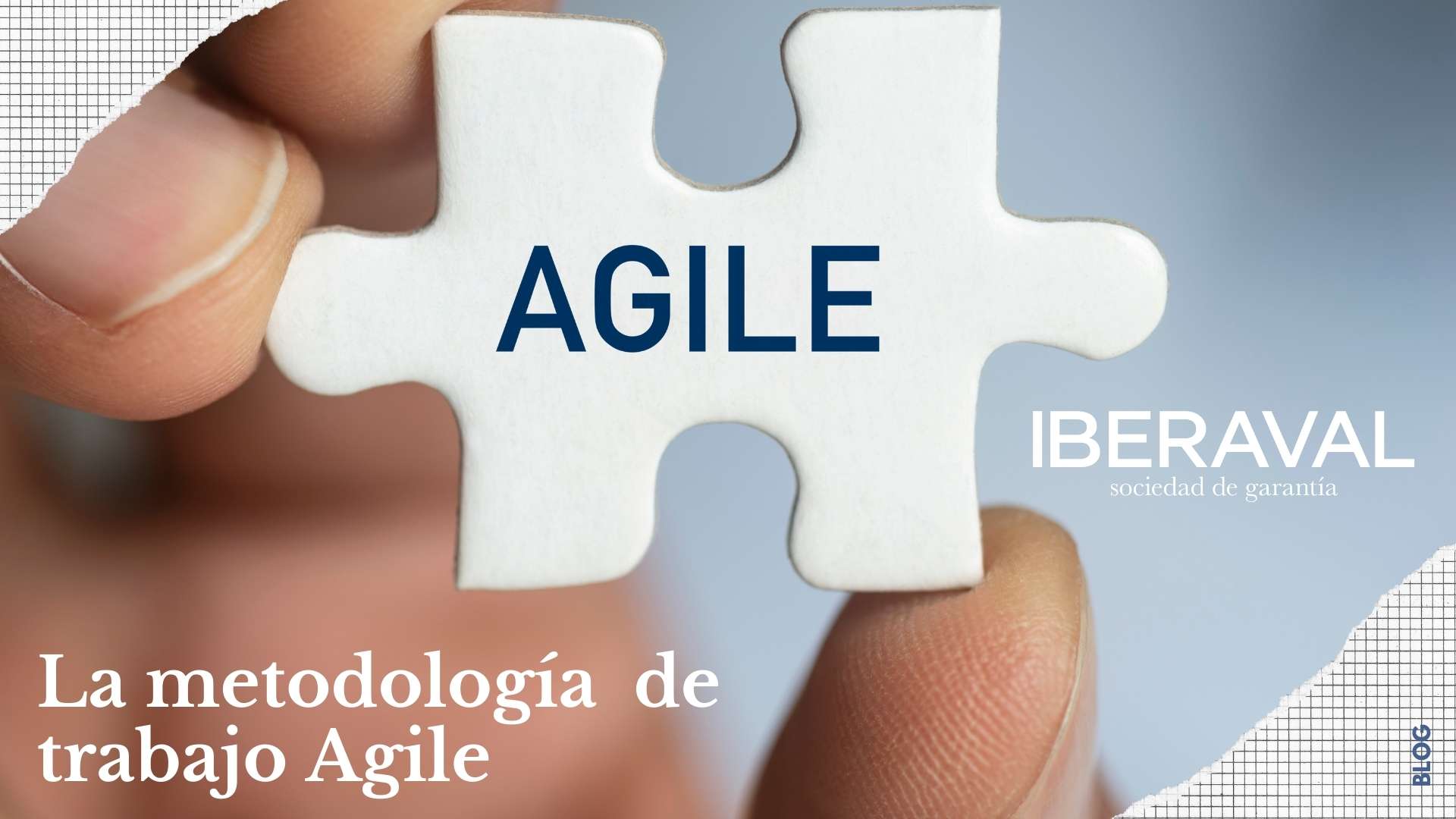 AGILE y su incorporación en las empresas, el nuevo método de organización del trabajo