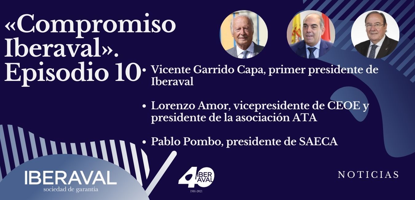 El protagonismo de las sociedades de garantía en la financiación y el 40 aniversario de la entidad centran el décimo episodio del podcast «Compromiso Iberaval»