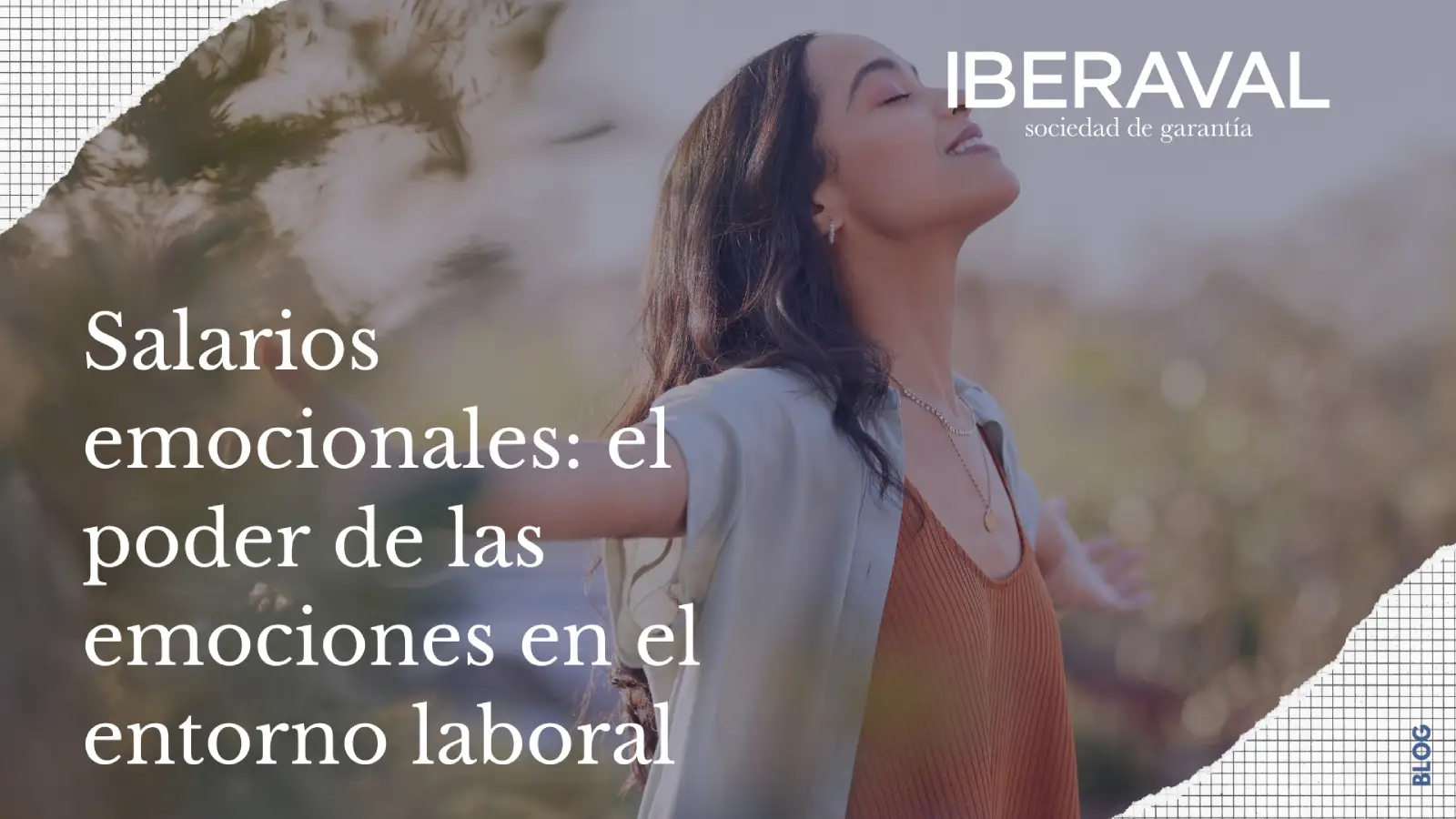 Salarios emocionales: el poder de las emociones en el entorno laboral