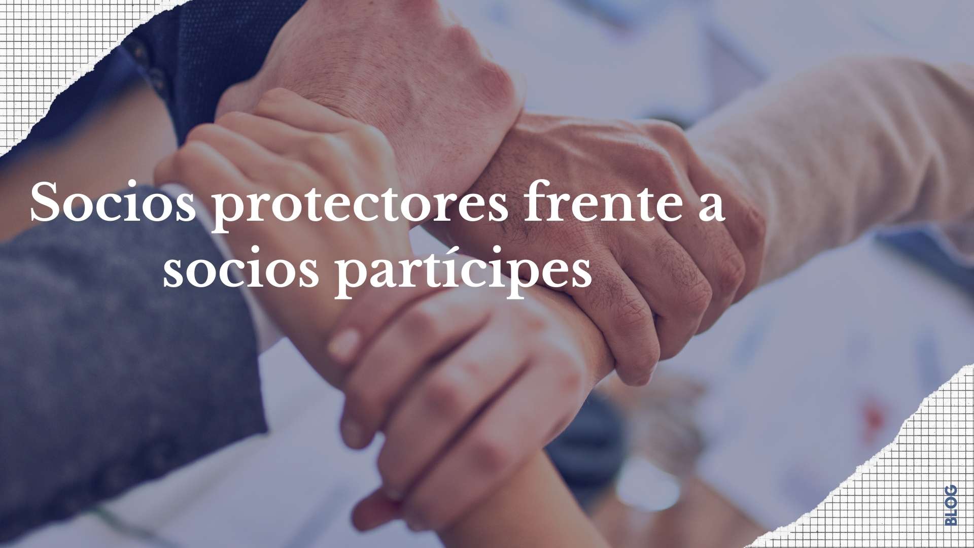 Socios protectores frente a socios partícipes