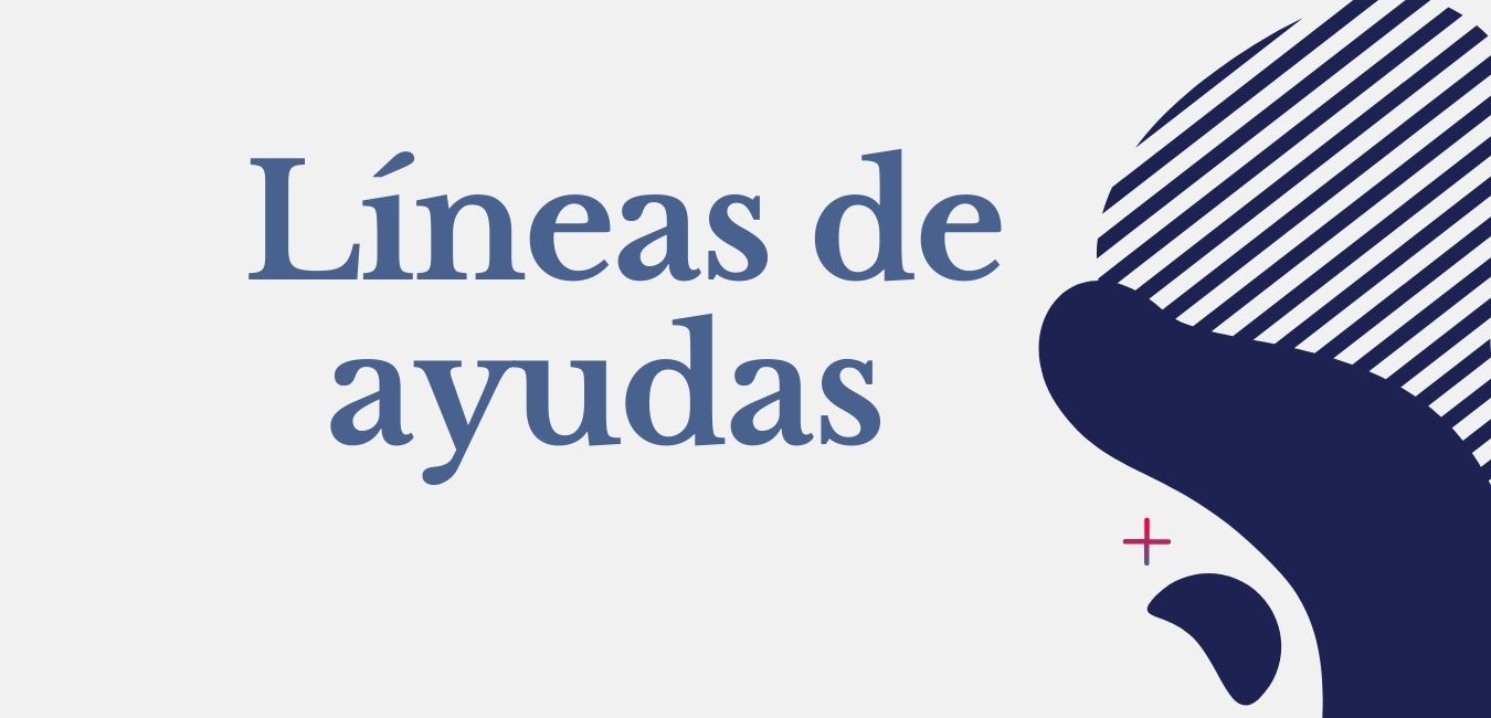 Líneas de ayudas Líneas de ayudas