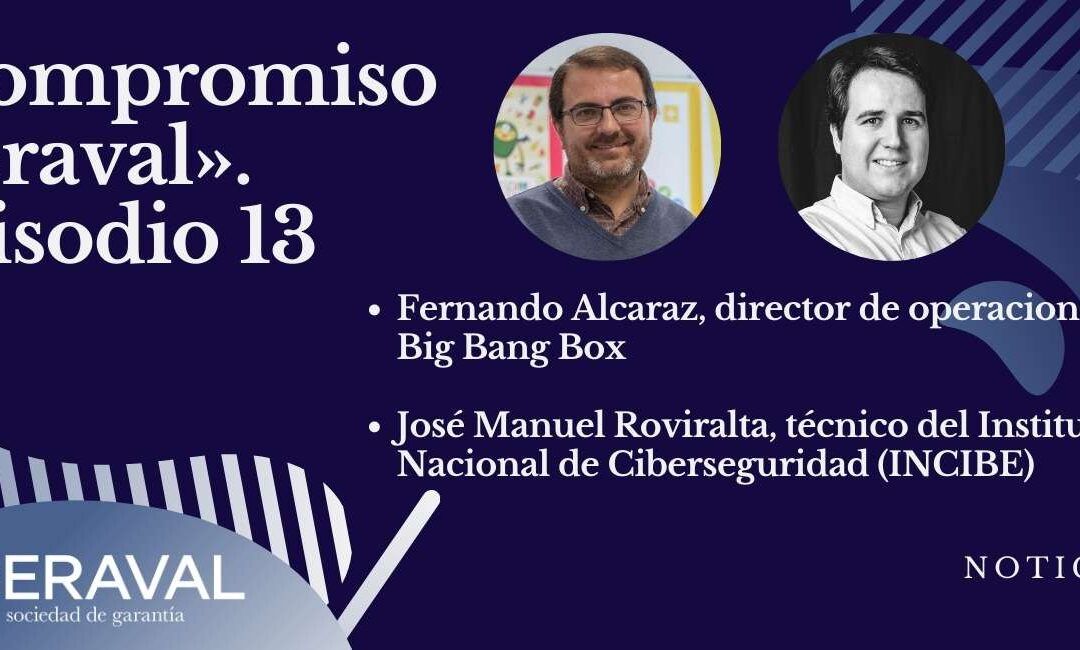 Animación y ciberseguridad se citan en el primer podcast de 2022 en «Compromiso Iberaval»