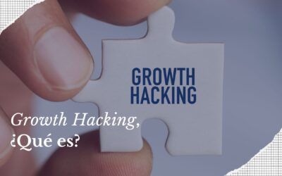 Growth Hacking, ¿Qué es?