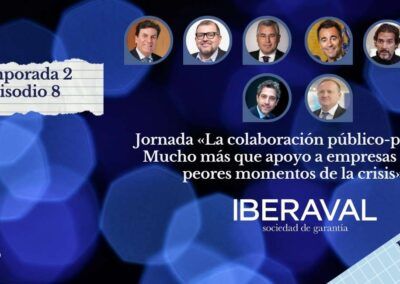 La Jornada sobre Financiación Público-Privada de Iberaval, en el podcast de Iberaval