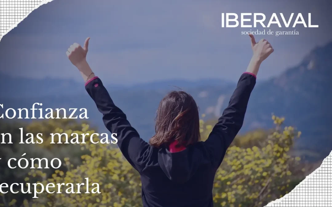 Confianza en las marcas y cómo recuperarla