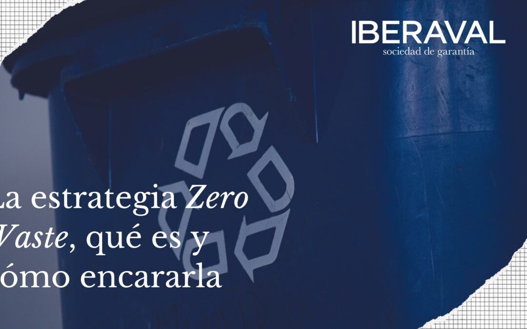 Estrategia Zero Waste, qué es y cómo encararla