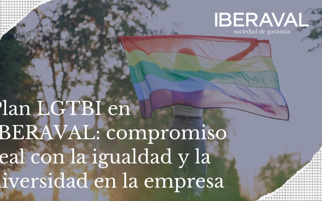 Plan LGTBI en IBERAVAL: compromiso real con la igualdad y la diversidad en la empresa