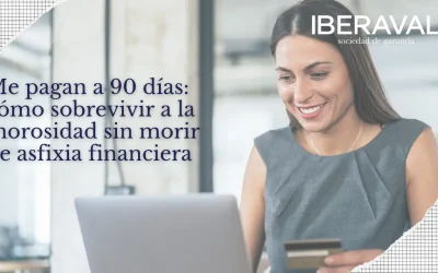 Me pagan a 90 días: cómo sobrevivir a la morosidad sin morir de asfixia financiera