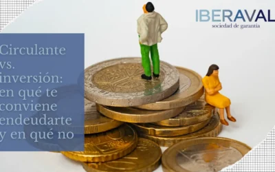 Circulante vs inversión: en qué te conviene endeudarte y en qué no